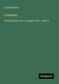 bokomslag Colombey: Die Schlacht vom 14. August 1870 - Band 4