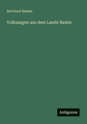 Volkssagen aus dem Lande Baden