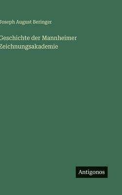 bokomslag Geschichte der Mannheimer Zeichnungsakademie