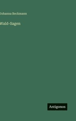 bokomslag Wald-Sagen