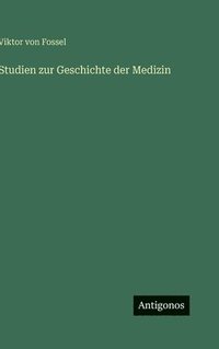 bokomslag Studien zur Geschichte der Medizin