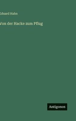 bokomslag Von der Hacke zum Pflug