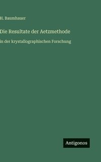 bokomslag Resultate der Aetzmethode