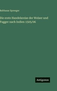 bokomslag erste Handelsreise der Welser und Fugger nach Indien 1505/06