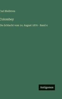 bokomslag Colombey: Die Schlacht vom 14. August 1870 - Band 4