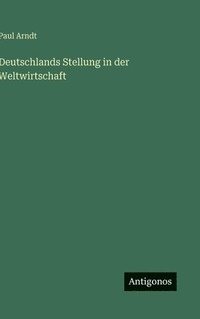 bokomslag Deutschlands Stellung in der Weltwirtschaft