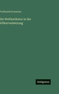 bokomslag Die Weltkarikatur in der Völkerverhetzung