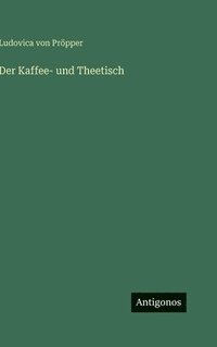 bokomslag Der Kaffee- und Theetisch