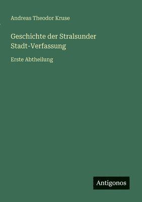 bokomslag Geschichte der Stralsunder Stadt-Verfassung