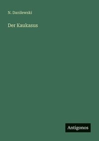bokomslag Der Kaukasus