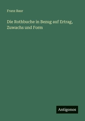 Rothbuche in Bezug auf Ertrag, Zuwachs und Form