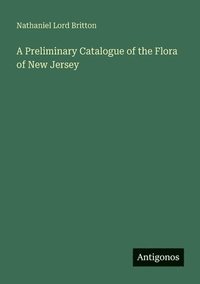 bokomslag Preliminary Catalogue of the Flora of New Jersey
