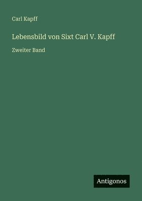 bokomslag Lebensbild von Sixt Carl V. Kapff: Zweiter Band
