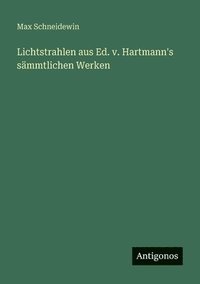 bokomslag Lichtstrahlen aus Ed. v. Hartmann's sämmtlichen Werken