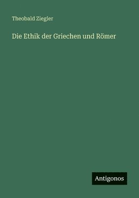 bokomslag Ethik der Griechen und Römer