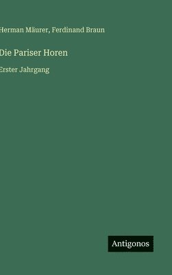 bokomslag Die Pariser Horen: Erster Jahrgang
