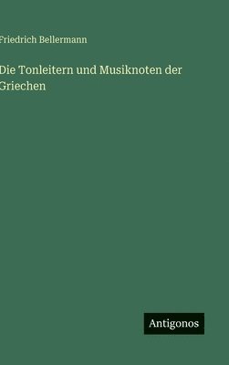 bokomslag Tonleitern und Musiknoten der Griechen