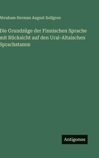 bokomslag Grundzüge der Finnischen Sprache mit Rücksicht auf den Ural-Altaischen Sprachstamm