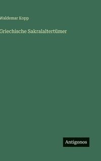 bokomslag Griechische Sakralaltertümer