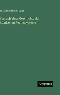 bokomslag Versuch einer Geschichte der Römischen Rechtssysteme