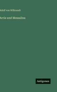 bokomslag Arria und Messalina