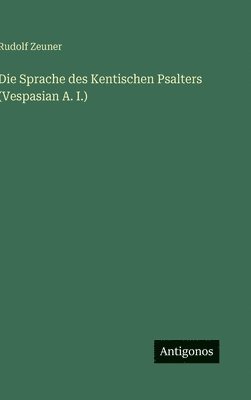 bokomslag Sprache des Kentischen Psalters (Vespasian A. I.)