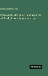 bokomslag Werkzaamhelden en verrichtingen van het Aardrijkskundig genootschap