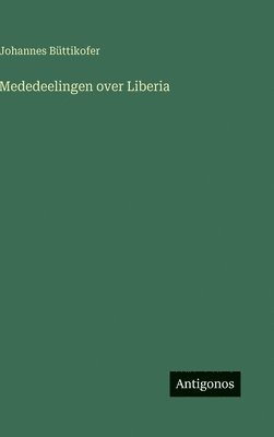 bokomslag Mededeelingen over Liberia