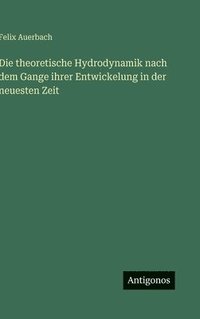 bokomslag theoretische Hydrodynamik nach dem Gange ihrer Entwickelung in der neuesten Zeit