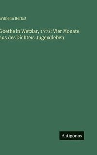 bokomslag Goethe in Wetzlar, 1772