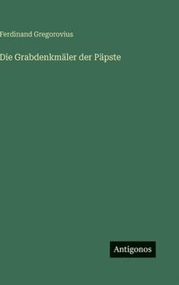 bokomslag Grabdenkmäler der Päpste