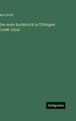 bokomslag erste Buchdruck in Tübingen (1498-1534)