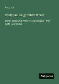 bokomslag Calderons ausgewählte Werke