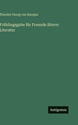 bokomslag Frühlingsgabe für Freunde älterer Literatur