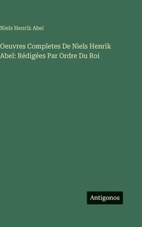 bokomslag Oeuvres Completes De Niels Henrik Abel