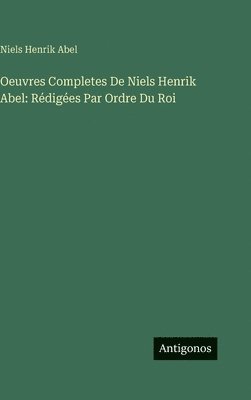 Oeuvres Completes De Niels Henrik Abel