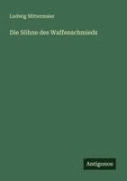bokomslag Die Söhne des Waffenschmieds