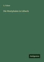 bokomslag Die Westphalen in Lübeck