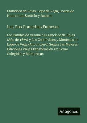Francisco de Rojas, Lope De Vega, Conde de Hohenthal-Stetteln Y Deuben, Lope de Vega, Conde de Hohenthal-Stetteln y Deuben - Dos Comedias Famosas, Häftad