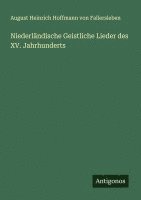 bokomslag Niederländische Geistliche Lieder des XV. Jahrhunderts