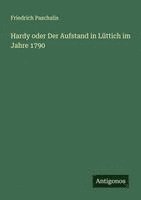 bokomslag Hardy oder Der Aufstand in Lüttich im Jahre 1790