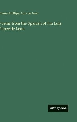 bokomslag Poems from the Spanish of Fra Luis Ponce de Leon