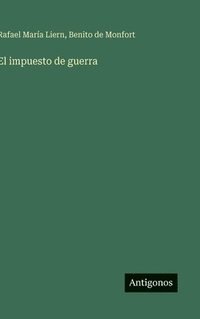 bokomslag El impuesto de guerra