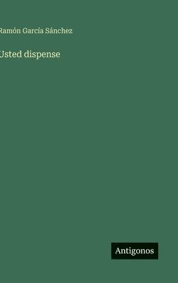 bokomslag Usted dispense