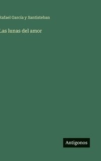 bokomslag Las lunas del amor