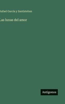 bokomslag Las lunas del amor