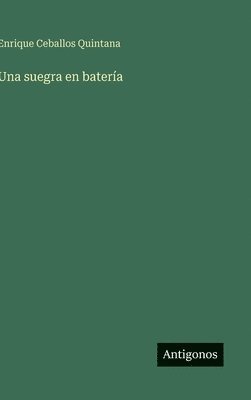 bokomslag Una suegra en batería