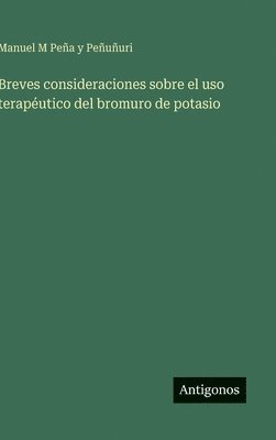 bokomslag Breves consideraciones sobre el uso terapéutico del bromuro de potasio