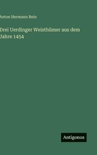 bokomslag Drei Uerdinger Weisthümer aus dem Jahre 1454