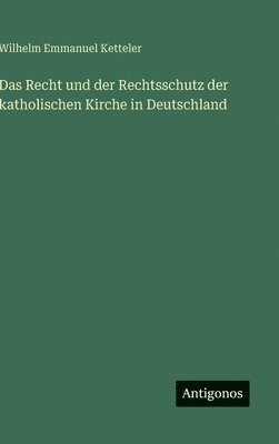 Recht und der Rechtsschutz der katholischen Kirche in Deutschland